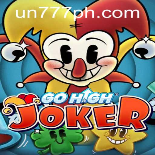 Unlock the Thrills of GoHighJoker: A New Era in Gaming with un777